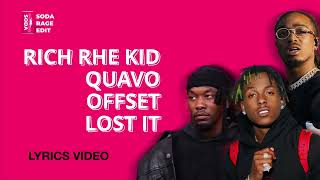 Rich The Kid, Quavo ft. Offset-Lost It (Lyrics/текст)