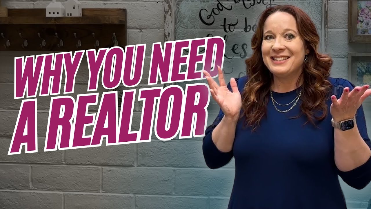 Why You Need a Realtor?
