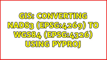 GIS: Converting NAD83 (epsg:4269) to WGS84 (epsg:4326) using pyproj (2 Solutions!!)