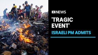 Details Israeli PM Netanyahu admits deadly strike on Rafah humanitarian camp was 'tragic event' | ABC News Update