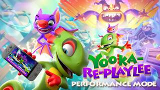 Now Running At 60Fps Yooka-Replaylee - Performance Mode Out Now