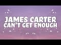 James carter can t get enough lyrics ft carmen rose mp3