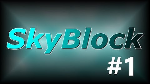 Skyblock - Part 1: Obsidian Generator