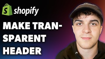 How to Make Transparent Header Shopify (Full 2025 Guide)