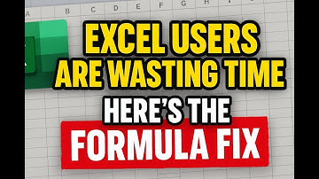 Excel Users Are Wasting Time - Here’s How To Fix It
