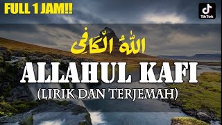 Viral Di TIKTOK! - Allahul Kafi (Lirik \u0026 Terjemahan) FULL 1 JAM By Nazich Zain