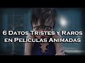 | 6 Datos Tristes en Películas Animadas Que No Habías Notado |