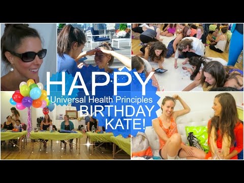 Universal Health Principles Day 2 &  Happy Birthday Kate!