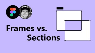 Difference between Figma Frames and Sections | Figma Tutorial For Beginners