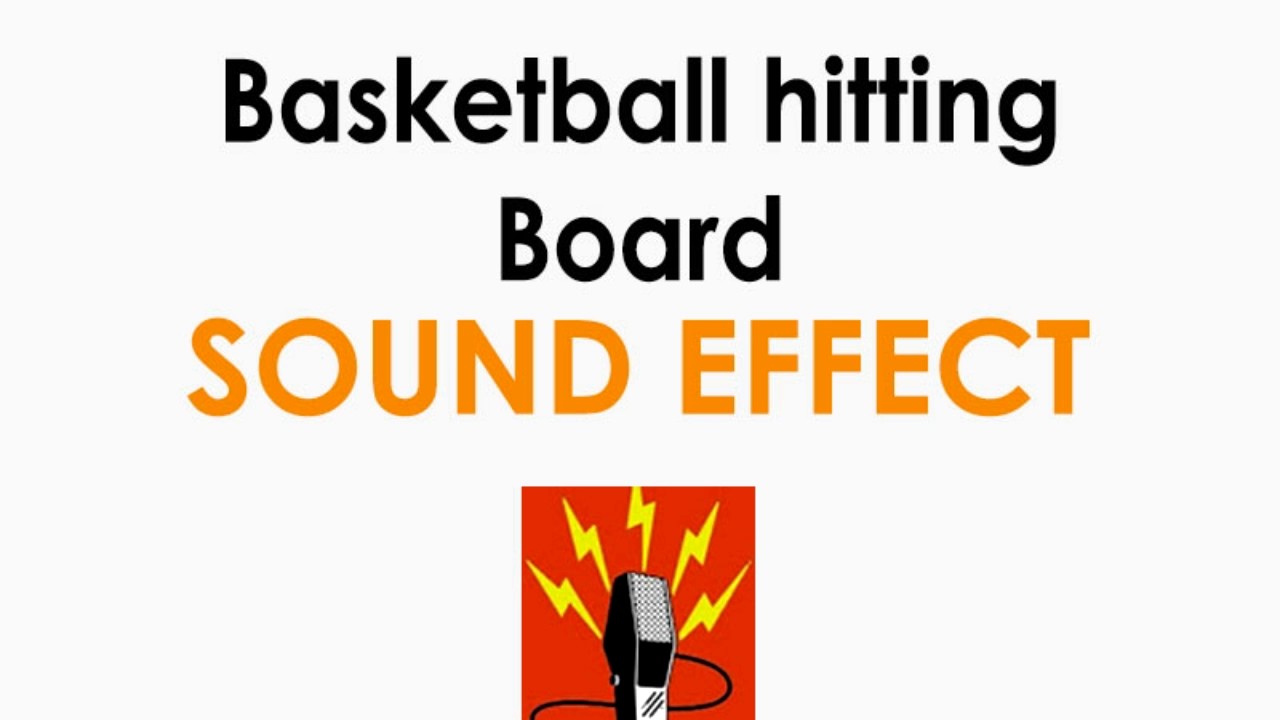Basketball Hitting Backboard Sound Effect ♪ YouTube
