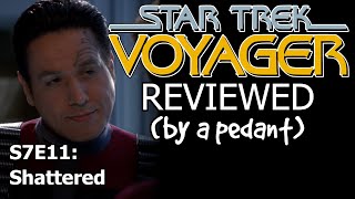 Voyager Reviewed By A Pedant S7E11 Shattered