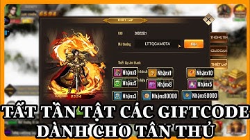 Loạn Thế Tam Quốc - Tất tần tật các giftcode dành cho tân thủ và hướng dẫn nhập code