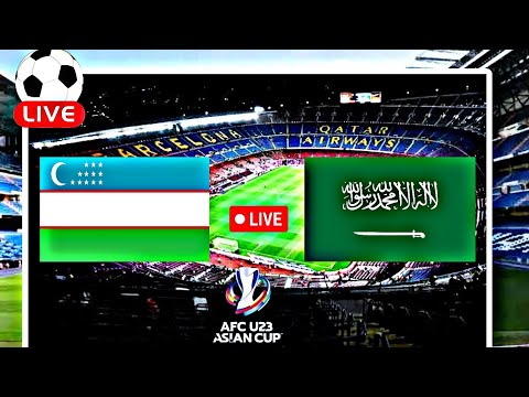 Uzbekistan U-23 vs Saudi Arabia U-23 | #AFC U23 Asian Cup| football live match today Goals results