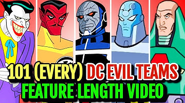 101 (Every)  DC Evil Teams Explored - Most Detailed Video On DC