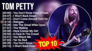 T o m P e t t y 2023 MIX ~ Top 10 Best Songs ~ Greatest Hits ~ Full Album