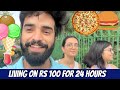 Living on rs100 for 24 hours  ashish verma vlogs 