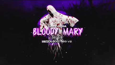 Lady Gaga - Bloody Mary TikTok (Matson Bootleg V2)