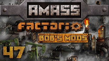Let The Madness Begin! [47] AMASS Factorio 0.12.3 with Bob