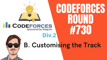 Codeforces  Round #730 | B. Customising the Track explanation in Hindi
