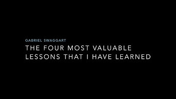 The Four Most Valuable Life Lessons That I Have Learned