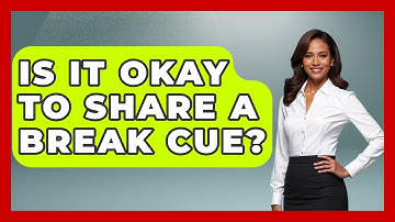 Is It Okay To Share A Break Cue? - Billiards Hustlers