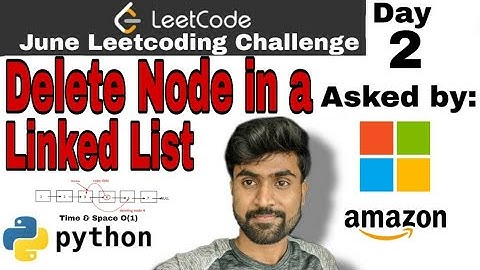 Delete node in a linked list - Amazon interview question | singly linked list | leetcode #237 Python