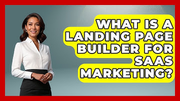 What Is A Landing Page Builder For SaaS Marketing? - Saas Marketing Wizards