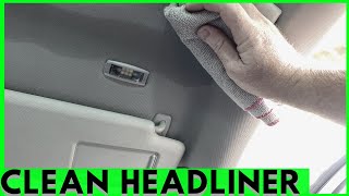 HOW TO CLEAN A CAR'S HEADLINER BY CCD [2020]