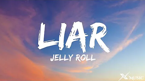 Jelly Roll - Liar (Lyrics)
