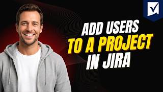 How To Add Users To A Project In Jira [Step By Step Guide 2026]