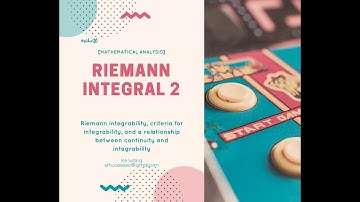 【Mathematical Analysis】Riemann integral 2