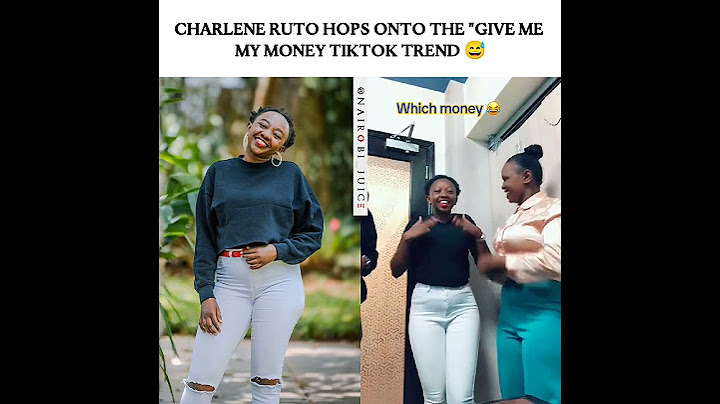 Charlene Ruto hops onto the "Give me my money TikTok trend 😅 #nairobi #kenya