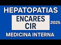 HEPATOPATIAS ENCARE MEDICINA INTERNA CIR 2025