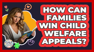 How Can Families Win Child Welfare Appeals? - Child Welfare Network