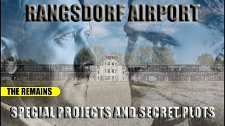 RANGSDORF AIRPORT SPECIAL PROJECTS AND SECRET PLOTS