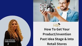 How To Get Your Product Invention Past Idea Stage & Into Retail Stores