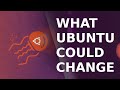 My Thoughts On Ubuntu 22.04 LTS | What Could Be Changes