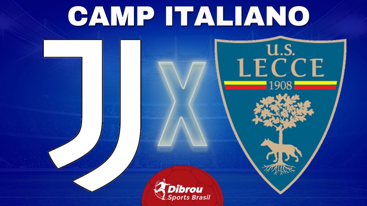 Juventus x Lecce: escalações e onde assistir