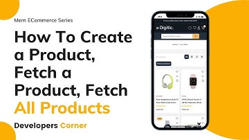 MERN ECommerce Project: How To Create a Product, Fetch a Product, Fetch All Products | Mern Project