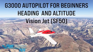 MSFS 2024 How to Use Autopilot in the Vision Jet SF50 (Garmin G3000) | Microsoft Flight Simulator