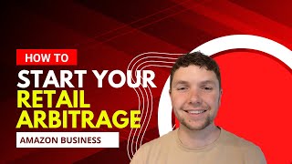 How To Start Your Retail Arbitrage Amazon Business
