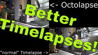 Episode 36 - Better Timelapses with Octolapse