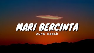 Aura Kasih - Mari Bercinta | Cover By Tira & Aal (Lirik)