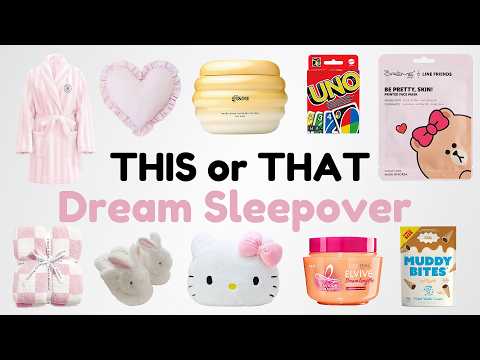 THIS or THAT: Build Your DREAM Sleepover 🌙✨