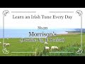 020 Morrison S Double Jig E Dorian Learn An Irish Tune Every Day 020 Morrison S Double Jig E Dorian Learn An Irish Tune Every Day