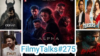 FilmyTalks #275 : – Alpha Trailer😱, Eetha & Prahaar Teaser😍, Ranabaali🤩, Fauzi Release🧐, Odiyan🤔