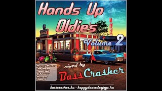 BEST OF 2000s HANDS UP MEGAMIX #6 (Hands Up Oldies Vol.2) mixed by: BassCrasher