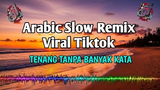 Download Lagu Best Arabic Song Slow Remix | Musik Arab Pelan Penentram Hati MP3