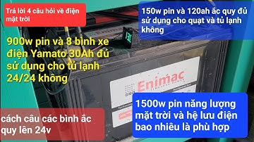 Tính Pin Năng Lượng Và Hệ Lưu Điện Sao Cho Phù Hợp - Đam mê năng lượng