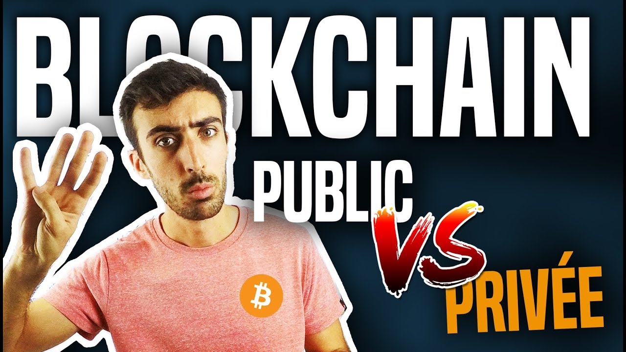 Bitcoin : Blockchain public Vs Blockchain privée !